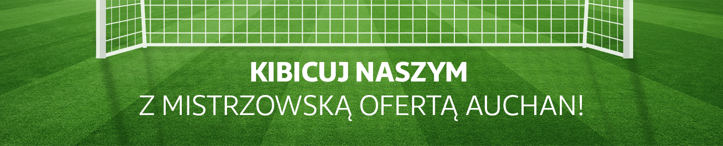 Kibicuj naszym z mistrzowską ofertą Auchan!